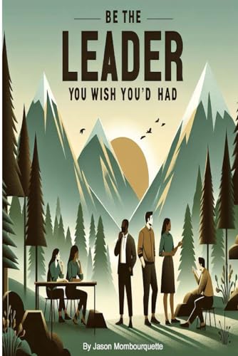 Be The Leader You Wish You'd Had - Livres & eBooks Amazon Allemagne à 7.22€