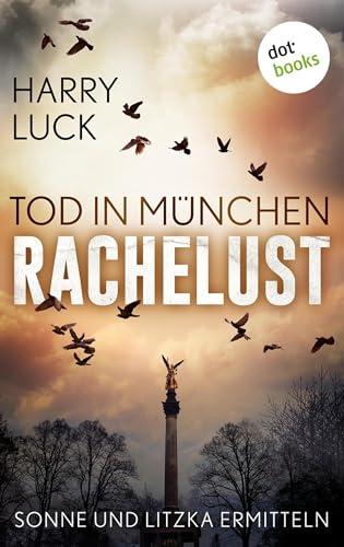 Tod in München - Rachelust: Der erste Fall für Sonne und... - Livres & eBooks Amazon Allemagne à 1.99€
