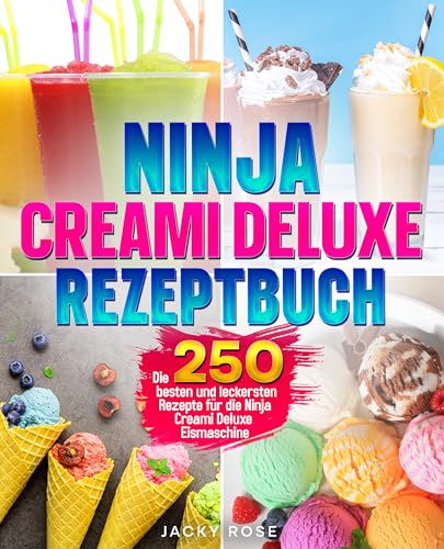 Ninja Creami Deluxe Rezeptbuch: Die 250 besten und... - Beauty & Fragrances en promo à 0.99€