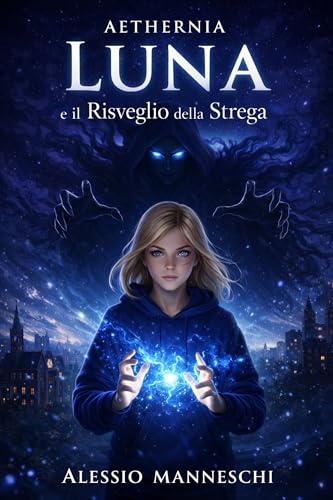 Aethernia - Luna e il Risveglio della Strega: Una ragazza.... - Home & Kitchen Amazon UK à 0.86€
