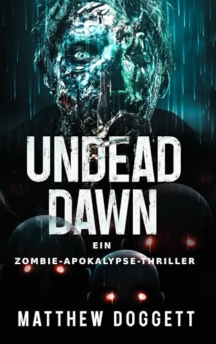 Undead Dawn: Ein Zombie-Apokalypse-Thriller (Undead... - Livres & eBooks Amazon Allemagne à 0.99€