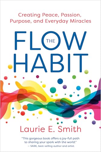 The Flow Habit: Creating Peace, Passion, Purpose, and... - Bon plan à 1.47€
