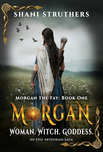 Morgan (Morgan the Fay Book 1) An Epic Arthurian Saga - Amazon Royaume-Uni à 0.99€