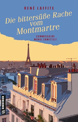 Die bittersüße Rache vom Montmartre: Commissaire Morel... - Deal du jour à 4.99€