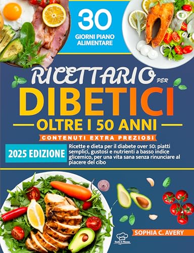 Ricettario per diabetici oltre i 50 anni: Ricette e dieta... - Jouets & Jeux Amazon Italie à 2.69€