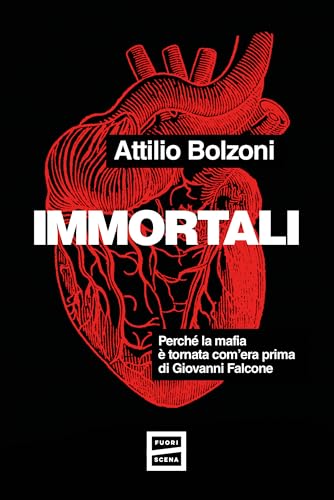 Immortali: Perché la mafia è tornata com'era prima di... - Vente Flash Amazon -72%