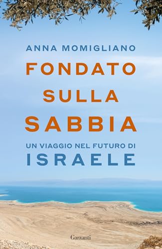 Fondato sulla sabbia. Un viaggio nel futuro di Israele - Amazon Italie à 2.99€