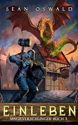 Einleben: Ein Fantasy-LitRPG-Abenteuer (Magieverschlinger 3) - Livres & eBooks Amazon Allemagne à 2.99€