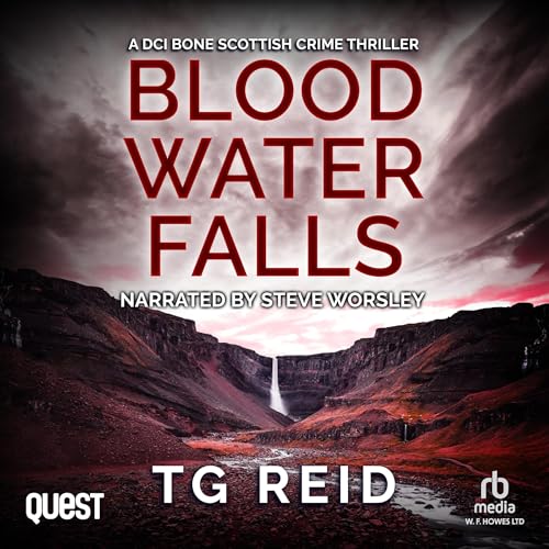 Blood Water Falls: DCI Bone Scottish Crime Thrillers, Book 2 - Nouvelle promo Amazon à 3.99€