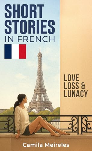 Short Stories in French on Love, Loss and Lunacy B1-B2... - Sports & Fitness Amazon Italie à 0.89€