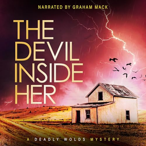 The Devil Inside Her: The Deadly Wolds Murder Mysteries... - Livres & eBooks en promo à 5.99€