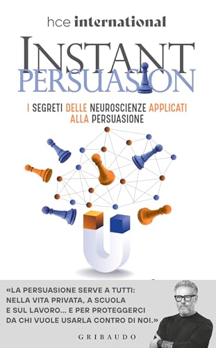 Instant Persuasion: I segreti delle neuroscienze applicati... - Animalerie Amazon Allemagne à 2.99€