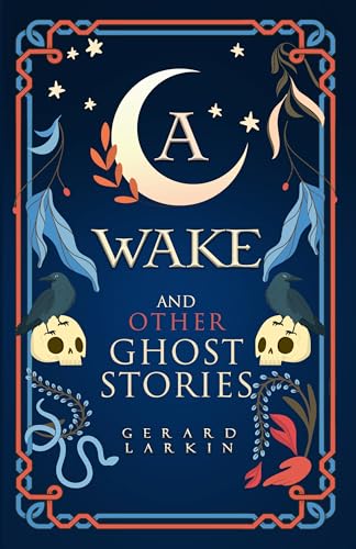 A Wake and Other Ghost Stories - Amazon Royaume-Uni à 0.99€