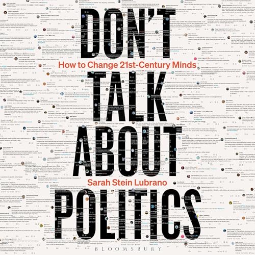 Don't Talk About Politics: How to Change 21st-Century Minds - Home & Kitchen Amazon UK à 3.99€