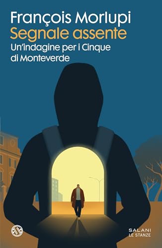 Segnale assente: La nuova indagine dei Cinque di Monteverde - Livres & eBooks Amazon Italie à 2.99€