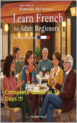 Learn French for Adult Beginners: The Ultimate Method to... - Bon plan à 0.77€
