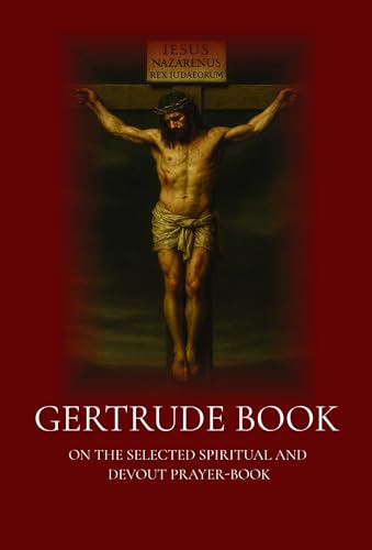 Gertrude Book: On Selected Spiritual and devout Prayer Book... - Amazon Royaume-Uni à 7.32€