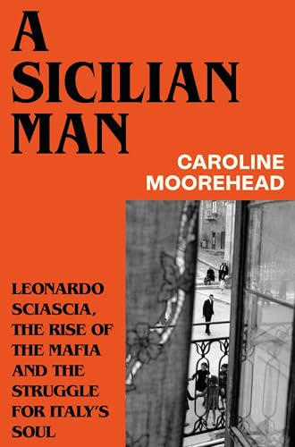 A Sicilian Man: Leonardo Sciascia, the Rise of the Mafia... - Erreur de prix -75% à 1.99€