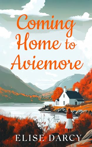 Coming Home to Aviemore (The Scottish Highlands Series Book... - Livres & eBooks en promo à 0.99€