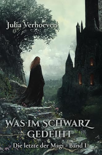 Was im Schwarz gedeiht (Die letzte der Magi 1) - Bon plan à 0.99€