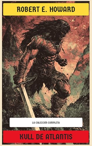 Kull de Atlantis: La colección completa (Spanish Edition) - Maison & Cuisine Amazon Allemagne à 0.99€