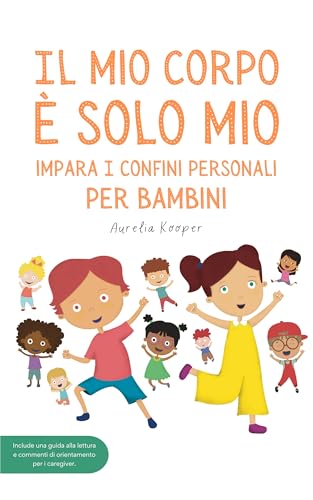 Il mio corpo è solo mio. Impara i confini personali, per... - Jouets & Jeux en promo à 1.99€