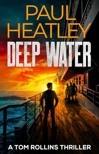 Deep Water (Tom Rollins Thrillers Book 17) - Deal du jour à 0.99€
