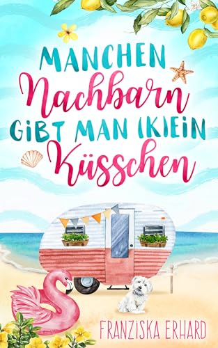 Manchen Nachbarn gibt man (k)ein Küsschen - Livres & eBooks Amazon Allemagne à 1.49€