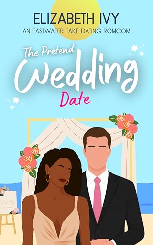 The Pretend Wedding Date: A Friends To Lovers, Fake Dating... - Amazon Royaume-Uni à 0.99€