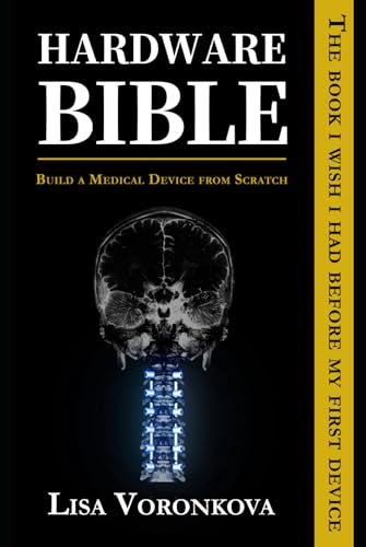 Hardware Bible: Build a Medical Device from Scratch: The... - Pet Supplies Amazon UK à 10.37€