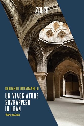 Un viaggiatore sovrappeso in Iran: Diario persiano (Le... - Livres & eBooks Amazon Allemagne à 3.99€