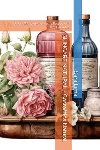 SKINCARE NATURAL - Cosmética Natural: O Guia Completo para... - Sports & Fitness Amazon Espagne à 13.33€