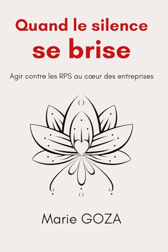 Quand le silence se brise: Agir contre les RPS au coeur des... - Nouvelle promo Amazon à 9.20€