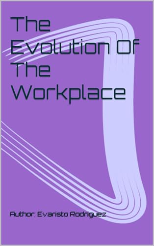 The Evolution of the Workplace en promo sur Amazon