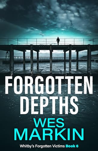 Forgotten Depths: Whitby's Forgotten Victims, Book 6 - Amazon Royaume-Uni à 0.99€