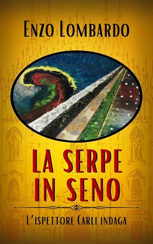 La serpe in seno (L'ispettore Carli indaga Vol. 3) - Animalerie Amazon Italie à 1.50€