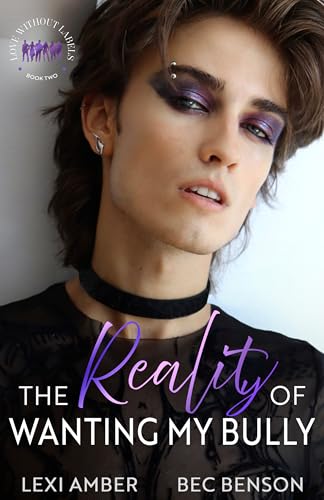 The Reality of Wanting My Bully (Love Without Labels Book 2) - Maison & Cuisine en promo à 0.99€