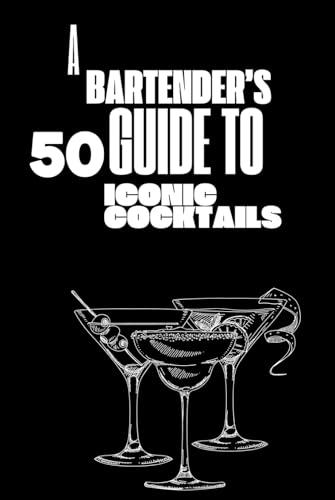 A bartender's guide to 50 iconic cocktails: Essential... - Livres & eBooks Amazon Royaume-Uni à 9.99€