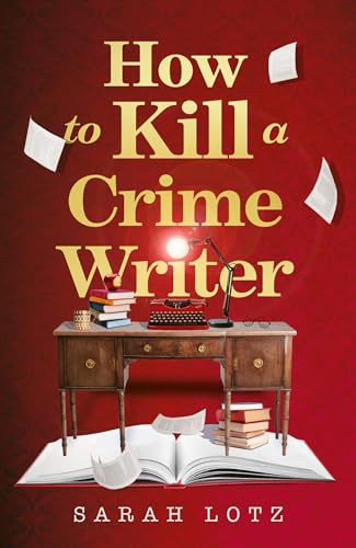 How to Kill a Crime Writer: A funny, gripping, bookish... - Auto & Moto Amazon Royaume-Uni à 0.99€