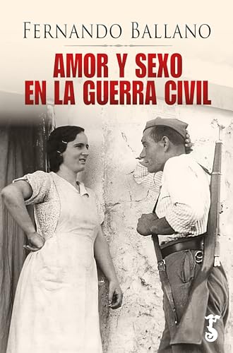 Amor y sexo en la Guerra Civil (Spanish Edition) - Maison & Cuisine Amazon Allemagne à 3.99€