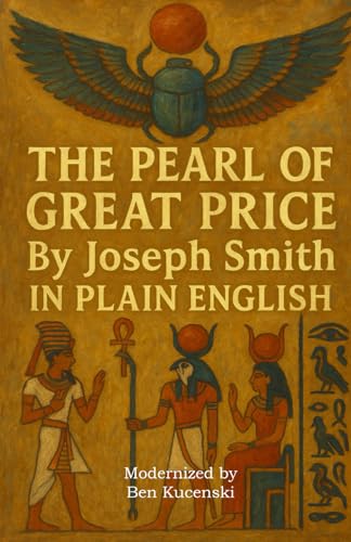 The Pearl of Great Price By Joseph Smith In Plain English:... - Bon plan à 8.99€