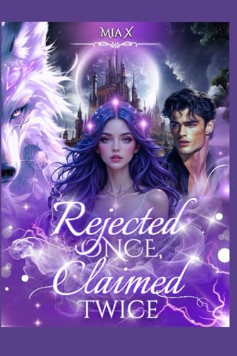 Rejected Once, Claimed Twice: 3 (SEXTUPLET SERIES) - Livres & eBooks Amazon Royaume-Uni à 11.21€