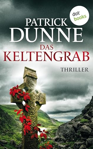 Das Keltengrab: Thriller - Ein Illaun-Bowe-Thriller 1 - Livres & eBooks Amazon Allemagne à 2.99€