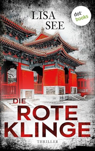 Die rote Klinge: Thriller: Ein Fall für Liu Hulan und David... - Livres & eBooks Amazon Allemagne à 0.99€
