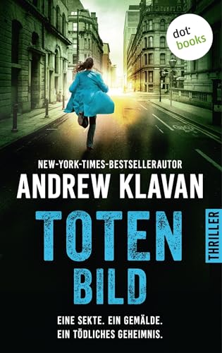 Totenbild: Thriller | Eine Sekte. Ein Gemälde. Ein... - Amazon Allemagne à 1.99€