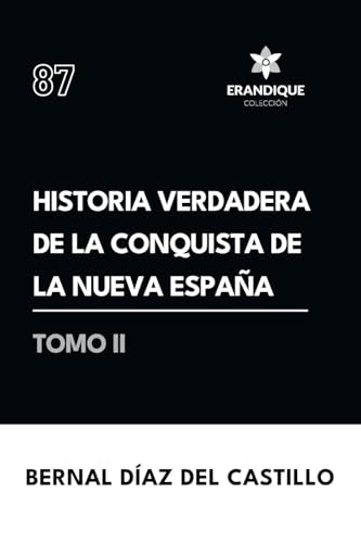 Historia verdadera de la conquista de la Nueva España (Tomo... - Amazon Allemagne à 6.22€