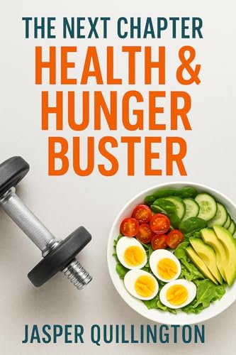 The Next Chapter: Health & Hunger Buster: Real Food, Real... - Maison & Cuisine Amazon Allemagne à 0.89€