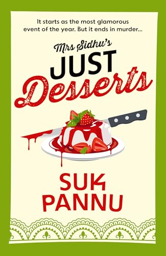 Mrs Sidhu’s Just Desserts: A charming cosy culinary crime... - Amazon Royaume-Uni à 0.99€