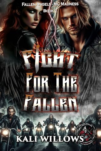 Fight For The Fallen (Fallen Angels - MC Madness Book 2) en promo sur Amazon