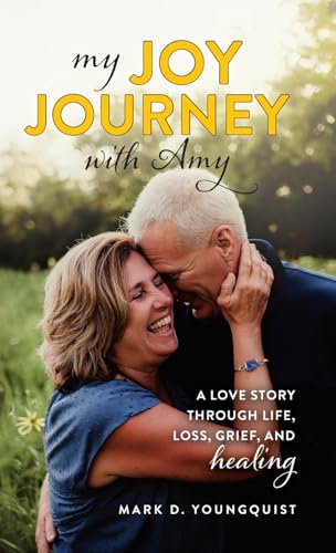 My Joy Journey with Amy: A Love Story Through Life, Loss... - Amazon Espagne à 21.92€